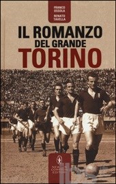 Il romanzo del grande Torino Il romanzo del grande Torino