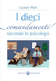 I dieci comandamenti secondo lo psicologo I dieci comandamenti secondo lo psicologo