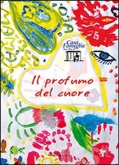 Il profumo del cuore Il profumo del cuore