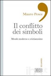 Il conflitto dei simboli Il conflitto dei simboli