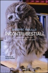 Incontri bestiali. Avventure di un naturalista di strada Incontri bestiali. Avventure di un naturalista di strada