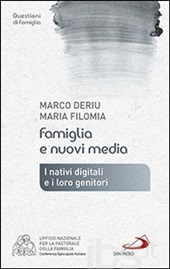 Famiglia e nuovi media Famiglia e nuovi media