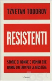 Resistenti. Storie di donne e uomini che hanno lottato per la giustizia Resistenti. Storie di donne e uomini che hanno lottato per la giustizia