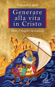 Generare alla vita in Cristo