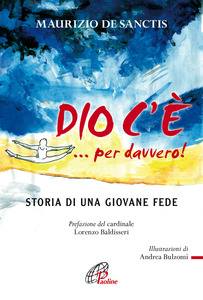 Dio c'é...per davvero