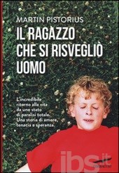 Il ragazzo che si risvegliò uomo Il ragazzo che si risvegliò uomo