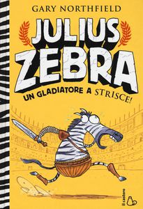 Julius Zebra un gladiatore a strisce