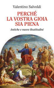 "Perché la vostra gioia sia piena"