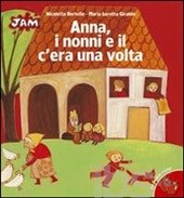 Anna, i nonni e il c'era una volta