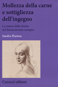 Mollezza della carne e sottigliezza dell'ingegno