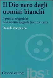 Il Dio nero degli uomini bianchi