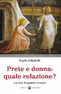Prete e donna: quale relazione? Prete e donna: quale relazione?