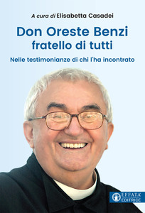Don Oreste Benzi fratello di tutti