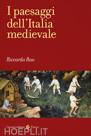 I paesaggi dell'Italia medievale