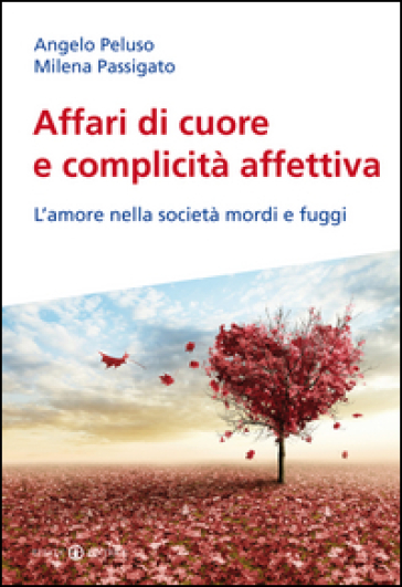 Affari di cuore e complicità affettiva Affari di cuore e complicità affettiva