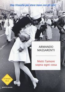 Metti l'amore sopra ogni cosa