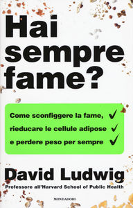 Hai sempre fame?