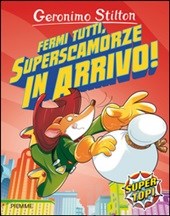 Fermi tutti superscamorze in arrivo!