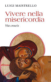 Vivere nella misericordia Vivere nella misericordia