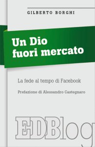 Un Dio fuori mercato
