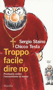 Troppo facile dire di no