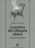 La pratica del colloquio clinico