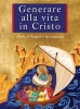 Generare alla vita in Cristo