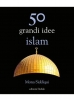 50 grandi idee Islam