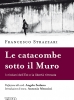 Le catacombe sotto il Muro