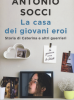 La casa dei giovani eroi