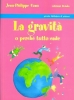 La gravità o perché tutto cade