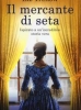 Il mercante di seta