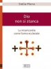Dio non si stanca