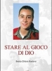 Stare al gioco di Dio