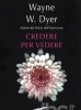Credere per vedere