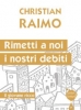 Rimetti a noi i nostri debiti