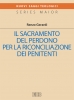 Il Sacramento del perdono per la riconciliazione dei penitenti
