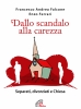 Dallo scandalo alla carezza