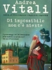 Di impossibile non c'è niente