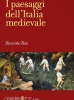 I paesaggi dell'Italia medievale