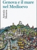 Genova e il mare nel Medioevo