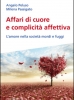 Affari di cuore e complicità affettiva