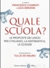 Quale scuola?