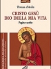 Cristo Gesù Dio della mia vita