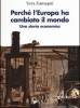 Perché l'Europa ha cambiato il mondo. Una storia economica