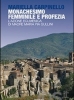 Monachesimo femminile e profezia. L'azione ecumenica di Madre Maria Pia Gullini