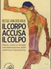 Il corpo accusa il colpo