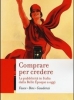 Comprare per credere