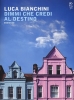 Dimmi che credi al destino