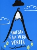 Questa è la vera verità
